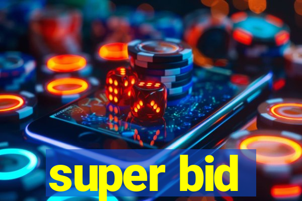 super bid